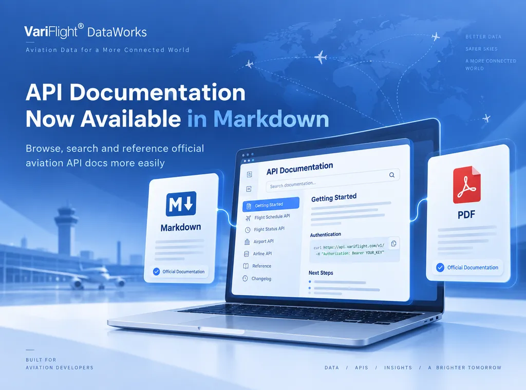 VariFlight DataWorks API Documentation Now Available in Markdown